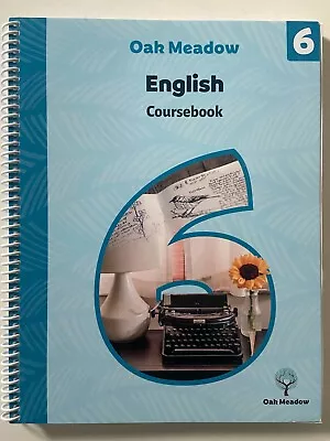 Oak Meadow 6 Grade ENGLISH COURSEBOOK ONLY 2019 Homeschool Student • $99.98