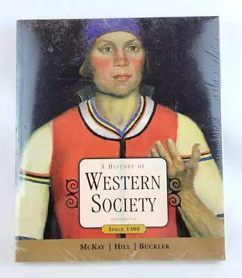 A HISTORY OF WESTERN SOCIETY Since 1300 8th Edition By John P. McKay NEW SEALED • $13.45