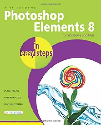 Photoshop Elements 8 : For Windows And Mac Paperback Nick Vandome • $5.76