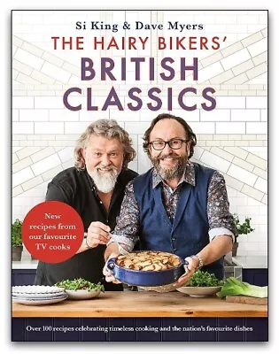 The Hairy Bikers British Classics Over 100 Recipes Celebrating By Hairy Bikers  • £8.65