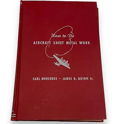How To Do Aircraft Sheet Metal Work By Carl Norcross Hardcover 1st Edition 1942 • $19.95