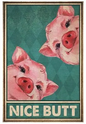 Vintage Farm Nice Butt Pig Funny Poster Art Print No Frame • $14.24