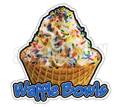 WAFFLE BOWLS Concession Decal Soft Serve Ice Cream Cart Trailer Sticker • $12.98