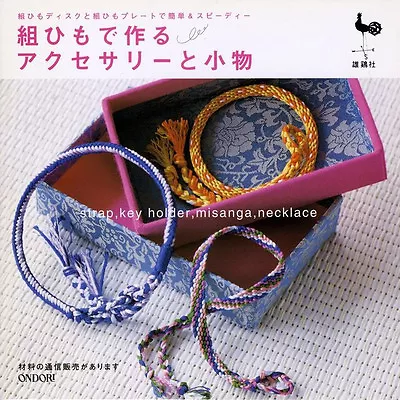 $39.99 • Buy Kumihimo Accessory & Goods Book Japan Strap Key Holder Misanga Necklace Kinchaku