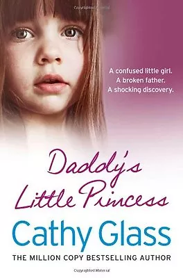 Daddy's Little Princess By Cathy Glass • £3.62