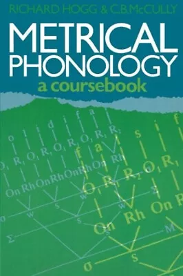 Metrical Phonology : A Course Book Paperback C. B. Hogg Richard • $7.13