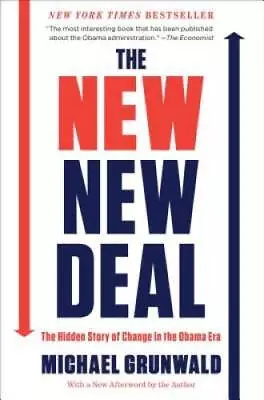 The New New Deal: The Hidden Story Of Change In The Obama Era - Paperback - GOOD • $3.78