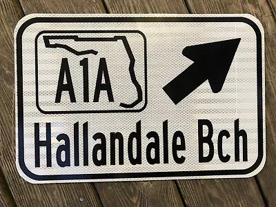 HALLANDALE BEACH FLORIDA A1A Highway Road Sign 12 X18  DOT Style Beach Coast • $78