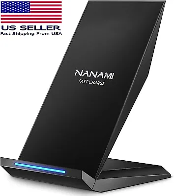 NEW NANAMI Fast Wireless Charger Qi Certified Charging Stand - FAST SHIPPING • $14.99