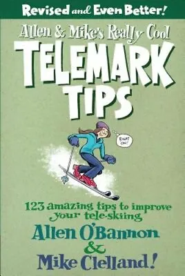 Allen & Mike's Really Cool Telemark Tips: 123 Amazing Tips To Improve Your Tele • $16.57