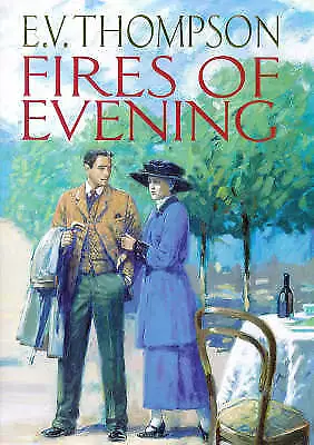 Thompson E. V. : Fires Of Evening: Number 8 In Series (Re Fast And FREE P & P • £3.26