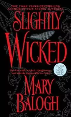 Slightly Wicked (Bedwyn Saga) - Mass Market Paperback By Balogh Mary - GOOD • $4.04