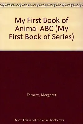 £2.24 • Buy My First Book Of Animal A.B.C. (My First Book Of Series),Margaret Tarrant