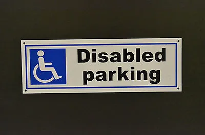 £1.79 • Buy Disabled Parking Sign Plastic Or Metal Silk Screen Printed 450x150 Or 300x100mm