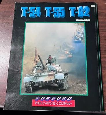 T-54 T-55 T-62 By Steven J Zaloga Concord #2013 1992 Soviet Tanks • $39.95