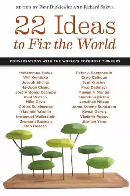 22 Ideas To Fix The World: Conversations With The World's Foremost Thinkers • $10.81