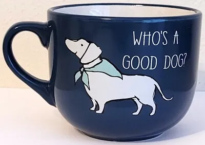Dachshund Weiner Who's A Good Dog 17 Oz Coffee Tea Soup Blue Mug • $12.50
