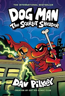 Dog Man: The Scarlet Shedder: A Graphic Novel (Dog Man #12): By Dav Pilkey • $10.95