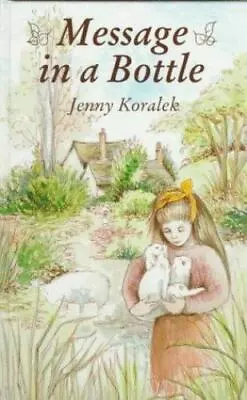 Message In A Bottle Koralek Jenny Hardcover Used - Good • $19.45