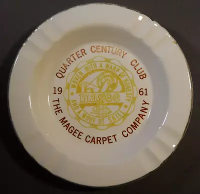 Magee Carpet Bloomsburg Pa Ashtray Quarter Century Club 1961 Gold Trim Sabina • $49.95