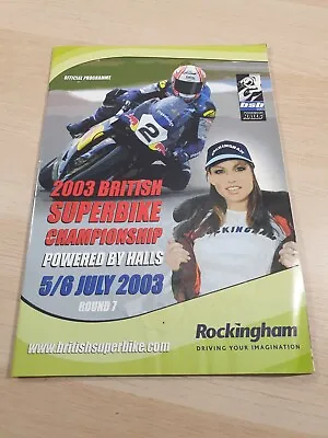 £6.99 • Buy British Superbike Championship Programme Rockingham 5/6 July 2003 Round 7
