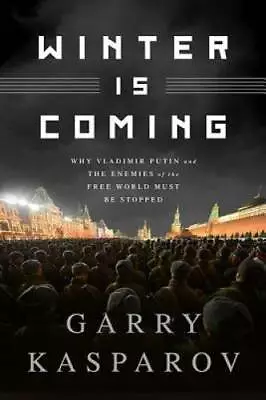 Winter Is Coming: Why Vladimir Putin And The Enemies Of The Free World Mu - GOOD • $4.13