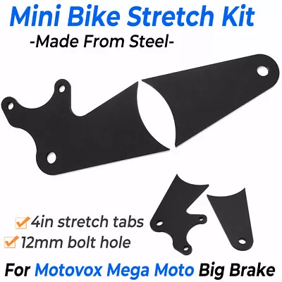 4 Inche MiniBike Stretch Tabs Kit Steel For Motovox Mega Moto Big Brake Frames • $47.99