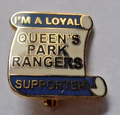 QPR Queens Park Rangers Enamel Football Badge 'I'm A Loyal Supporter' - • £3.95