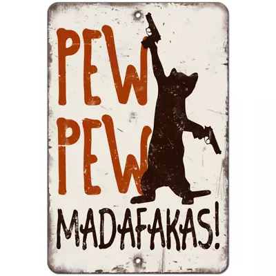 Funny Cat With Guns  Aluminum Metal Novelty Sign Retro Sarcasm Man Cave Humor • $21.59