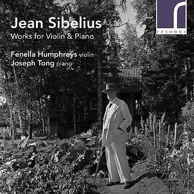 Sibelius Violin Works [Fenella Humphreys Joseph Tong] [Resonus Classics RES10 • $34.94