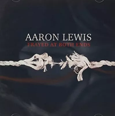 Frayed At Both Ends (Deluxe) By Aaron Lewis (CD 2022) • $16.97