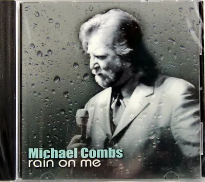 Michael Combs Rain On Me NEW Christian Southern Gospel CD • $21.50