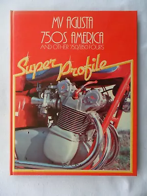 MV AGUSTA 750S AMERICA & Other 750/850 Fours SUPER PROFILE. Jeff Clew 1983 H/B • $12.43