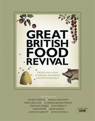 Great British Food Revival: Blanche Vaughan Michel Roux Jr Angela Hartnett Gr • £3.49