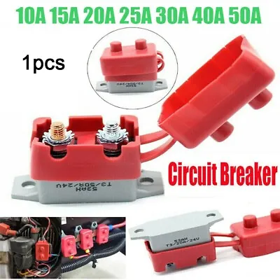 Sturdy Resettable Circuit Breaker For 12V 24V Vehicles Marine 10 50 Amps • $8.38