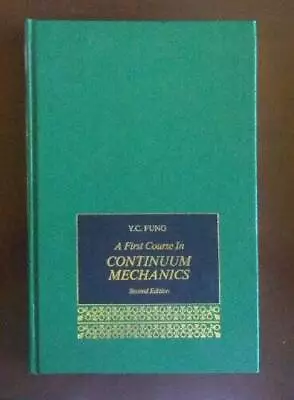 A First Course In Continuum Mechanics - Hardcover - ACCEPTABLE • $17.87