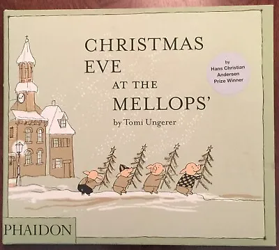 ' CHRISTMAS EVE AT THE MELLOPS' ' By Tomi UNGERER : {Phaidon} 1st. Uk Ed. 2011. • $56.03