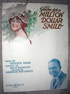 1917 You've Got A MILLION DOLLAR SMILE Vintage Sheet Music By Wilkie Baskette • $1