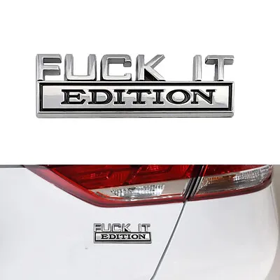 $4.83 • Buy 3D FUCK-IT EDITION Logo Car Truck Emblem Badge Decal Sticker Trim Accessories