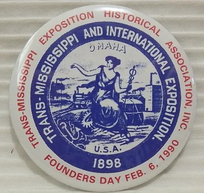 $9.50 • Buy 1990 Omaha Trans-Mississippi International Exposition Founders Day Button 1898