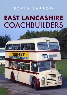 David Barrow - East Lancashire Coachbuilders - New Paperback - J245z • £16.22