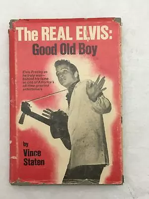 The Real Elvis GOOD OLD BOY 1978 Vince Staten Hardback W Jacket Illustrated • $8