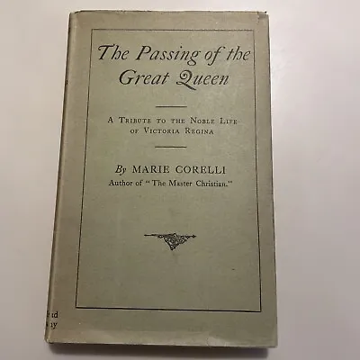 The Passing Of The Great Queen (c. 1901) Rare  Book By Marie Corelli HC/DJ • £23.75