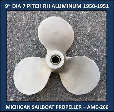 MICHIGAN WHEEL SAILBOAT PROPELLER AMC-266 9” 7 PITCH RH 3 BLADE ALUMINUM 1950s • $64.50