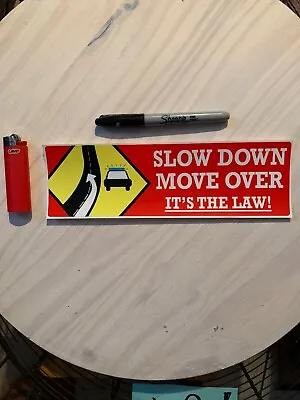 Slow Down Move Over It’s The Law 3x10 Bumper Sticker Decal  Free Gift • $4.99