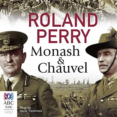 $8.50 • Buy 💿︎ AUDIOBOOK 💿 Monash And Chauvel By Roland Perry