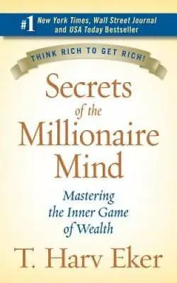 Secrets Of The Millionaire Mind: Mastering The Inner Game Of Wealth - GOOD • $4.46