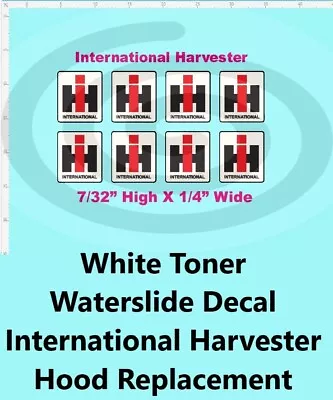 White Toner 1:18 Waterslide Decal International Harvester Hood Replacement Decal • $5.50