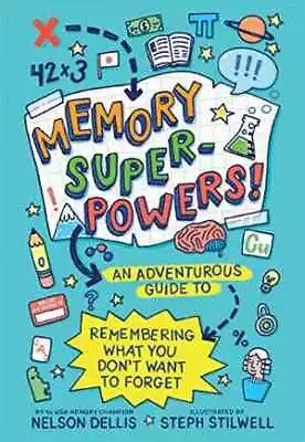 Memory Superpowers!: An Adventurous - Paperback By Dellis Nelson - Very Good • $12.17