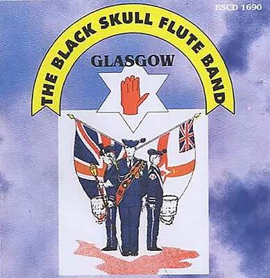 £7.50 • Buy BLACK SKULL FLUTE BAND  Glasgow CD Scotland Ulster/Orange/Loyalist/CD